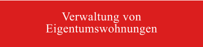 Verwaltung von  Eigentumswohnungen