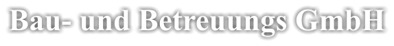 Bau- und Betreuungs GmbH