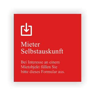 Mieter Selbstauskunft  Bei Interesse an einem  Mietobjekt füllen Sie  bitte dieses Formular aus.