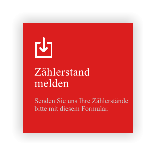 Zählerstand melden  Senden Sie uns Ihre Zählerstände  bitte mit diesem Formular.